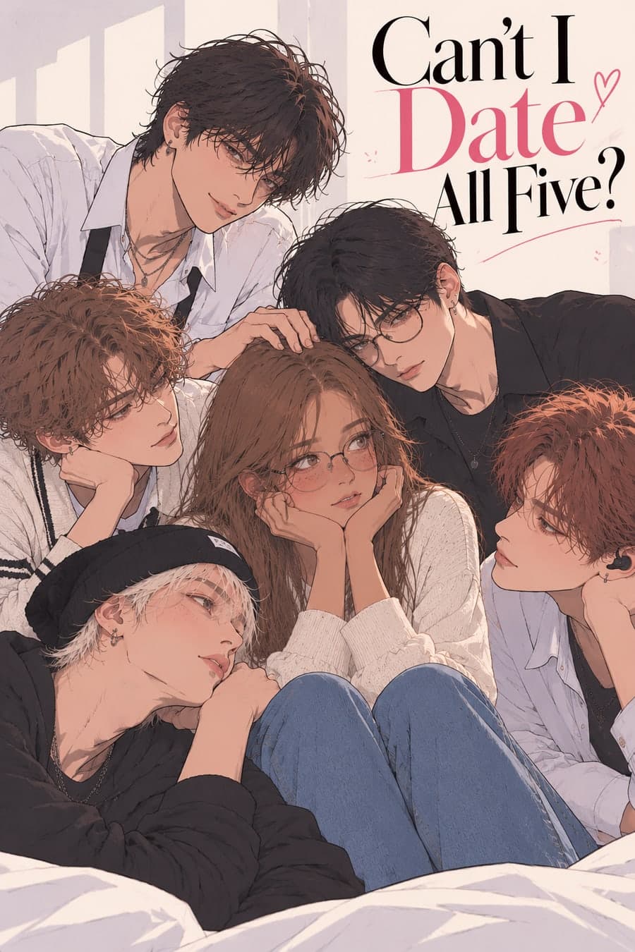 POV: Can't I Date All Five?